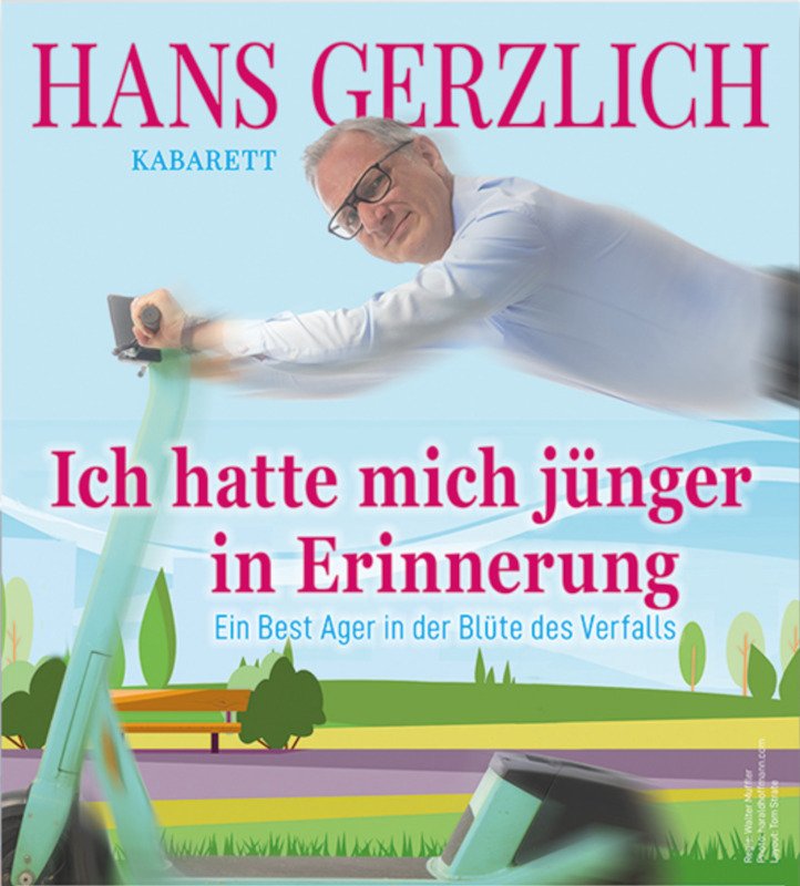 Hans Gerzlich - Ich hatte mich jünger in Erinnerung