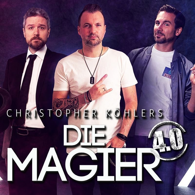 DIE MAGIER - Christopher Köhlers DIE MAGIER 4.0