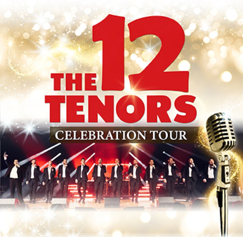 THE 12 TENORS - 15 Years Celebration Tour