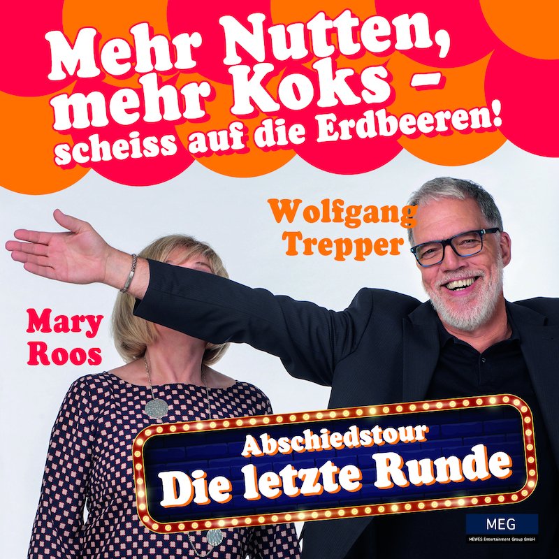 MEHR NUTTEN, MEHR KOKS - SCHEISS AUF DIE ERDBEEREN! - Mary Roos & Wolfgang Trepper