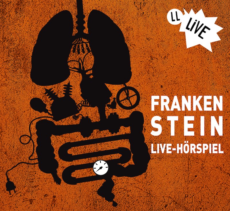 Frankenstein – Das Live-Hörspiel - Oliver Rohrbeck & Die Lauscherlounge