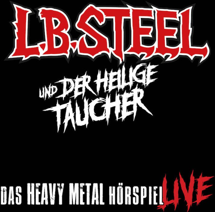 L.B. Steel - "L.B. Steel und der heilige Taucher”