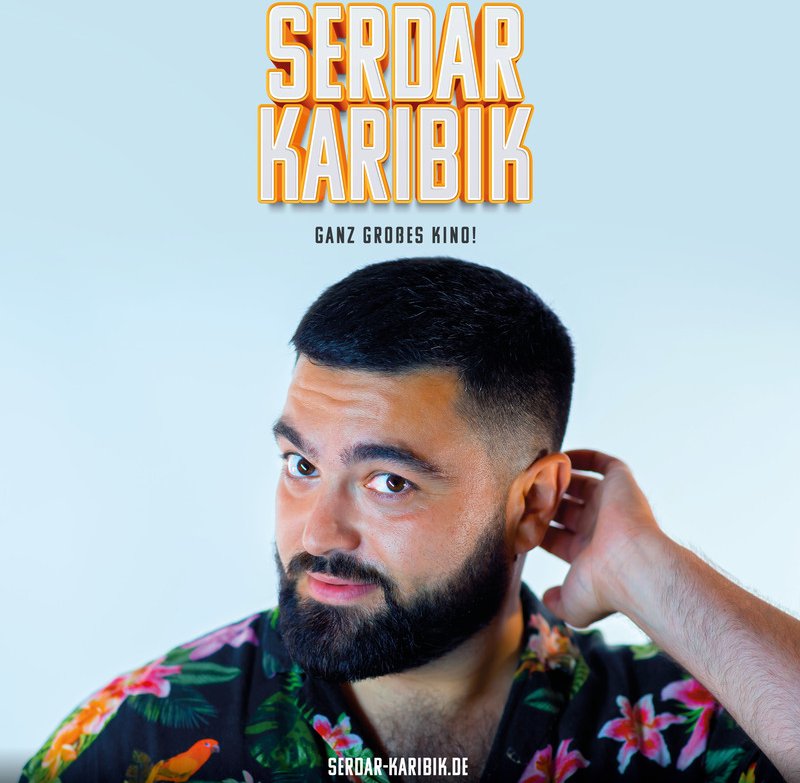 Serdar Karibik - Ganz großes Kino! ZUSATZSHOW