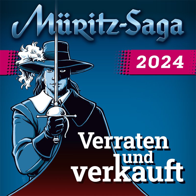 Müritz-Saga 2024 - "Verraten und verkauft"