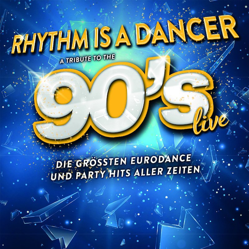 Rhythm is a Dancer - A Tribute to the 90´s - LIVE