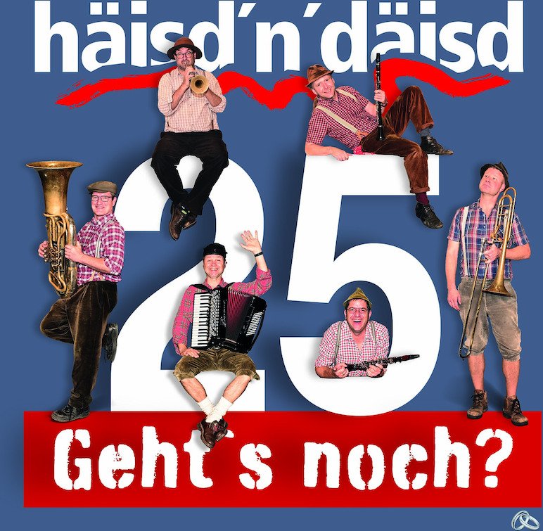 Häisd´n´Däisd vomm mee - Geht’s noch?