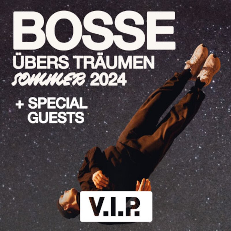 BOSSE - ÜBERS TRÄUMEN - VIP