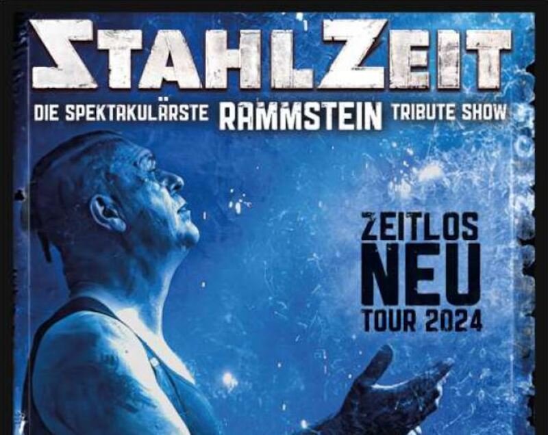 STAHLZEIT - ZEITLOS NEU - Tour 2024