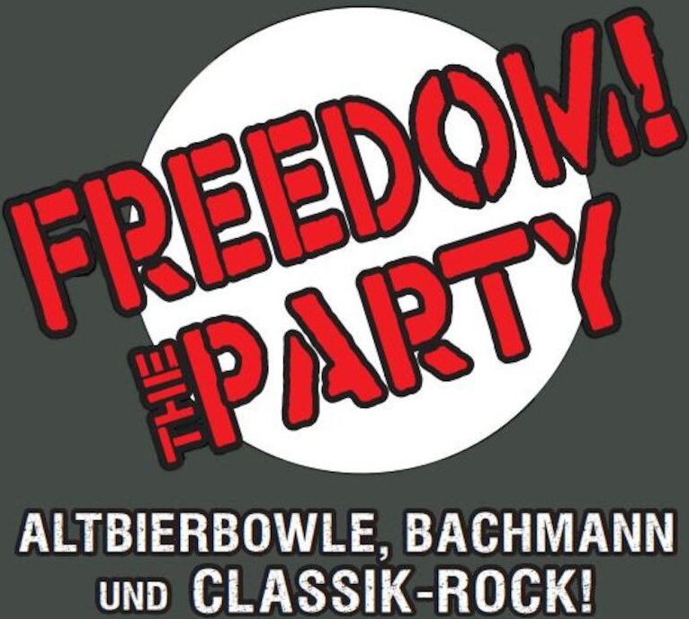 Freedom! The Party - Altbierbowle, Bachmann und Classic Rock!