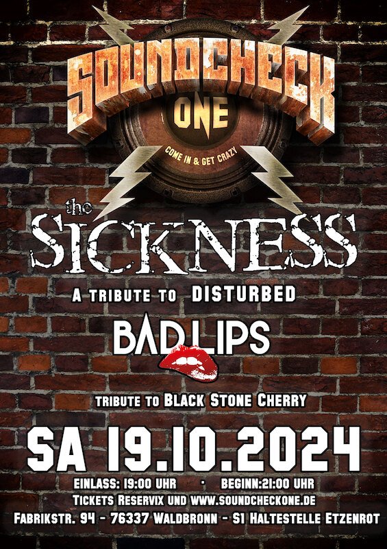 The Sickness (Disturbed Tribute) + Bad Lips (Black Stone Cherry Tribute)