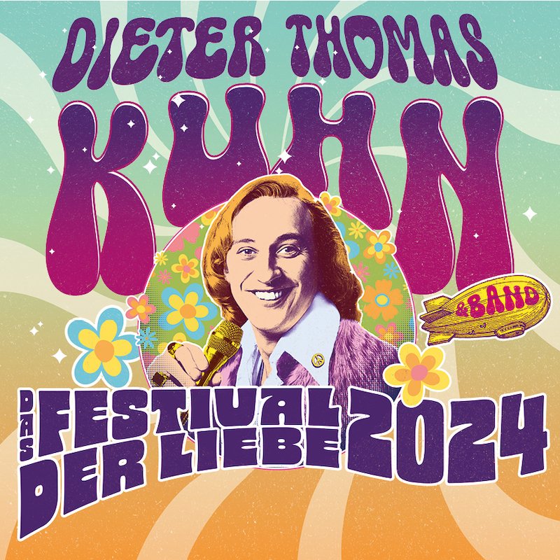 Dieter Thomas Kuhn & Band - Das Festival der Liebe 2024