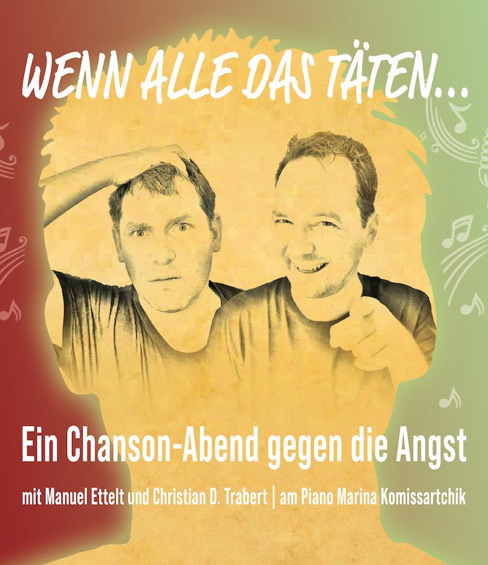 Wenn alle das täten...Ein Chanson Abend gegen die Angst