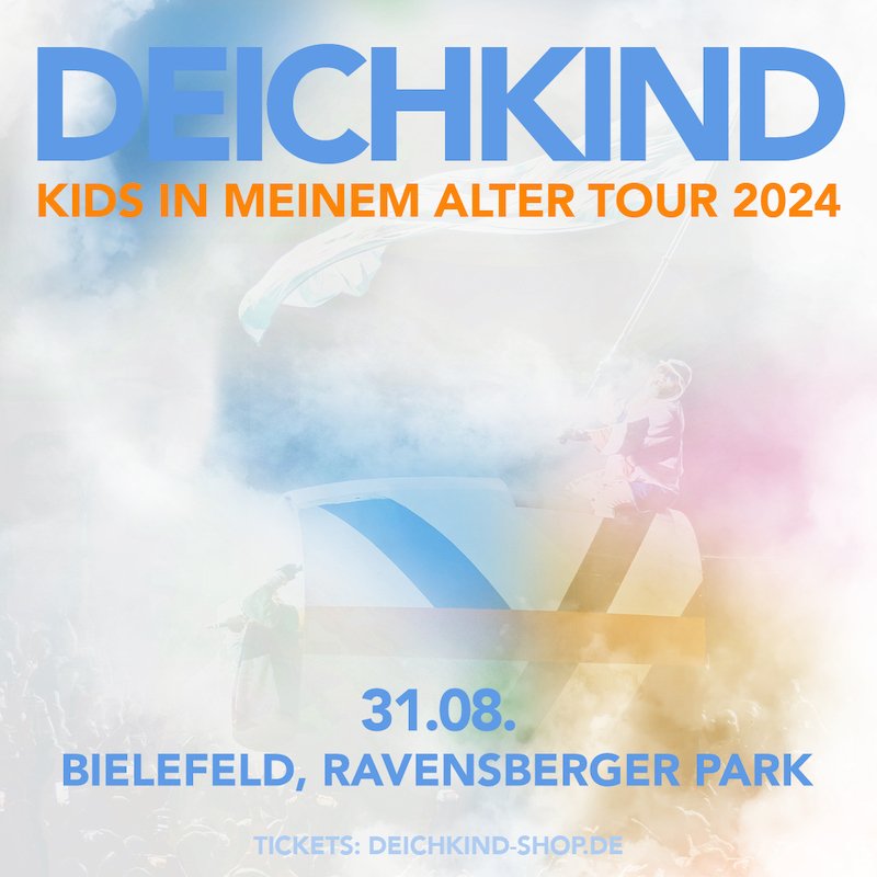 DEICHKIND - KIDS IN MEINEM ALTER Tour 2024