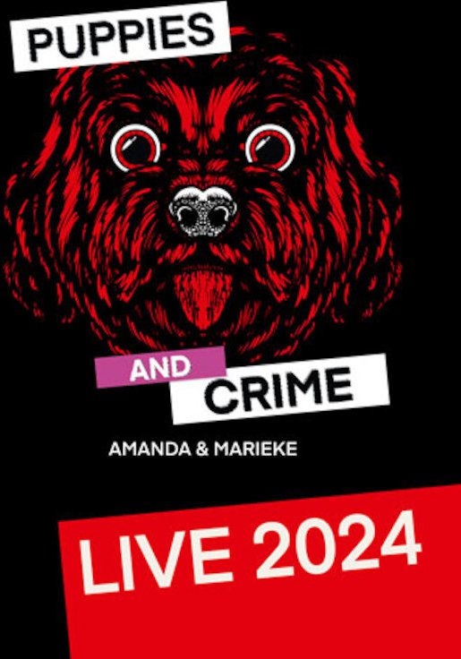 Puppies and Crime "Live 2024"