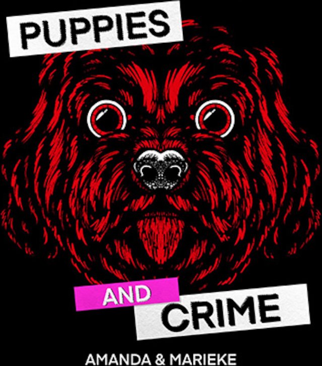 Puppies and Crime - Live 2024