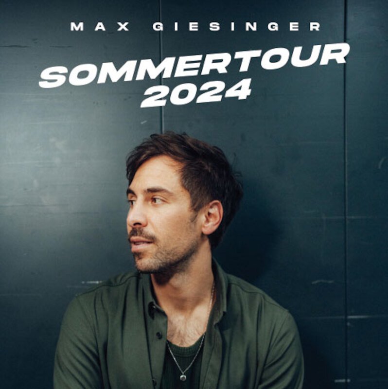 Max Giesinger - Sommertour 2024