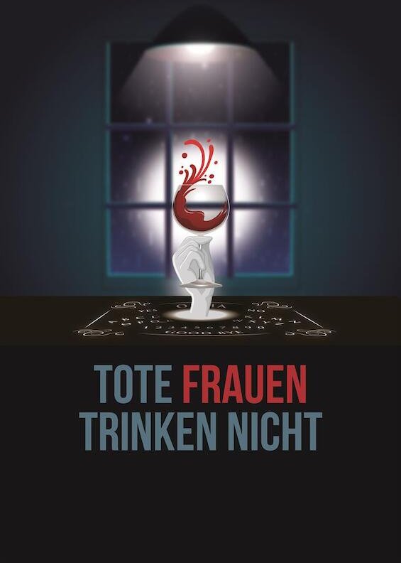 Tote Frauen trinken nicht - Premiere