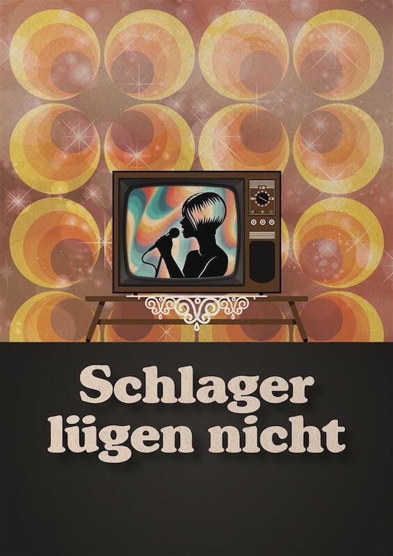 Schlager lügen nicht