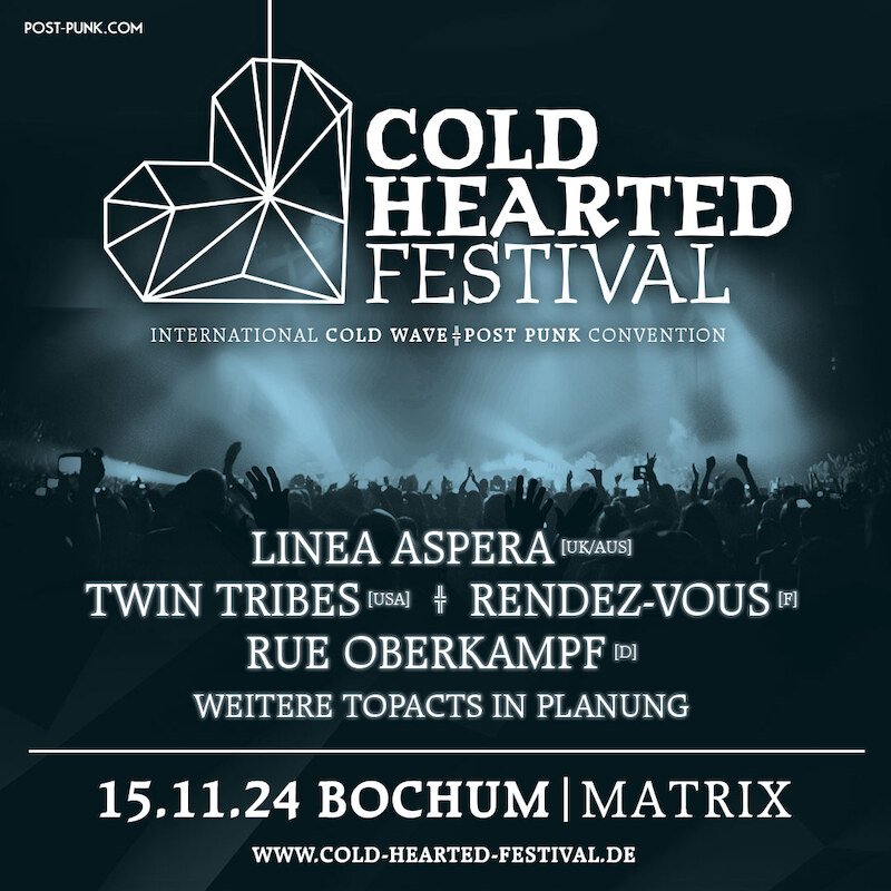 Cold Hearted Festival - -International Cold Wave/Post Punk Convention-