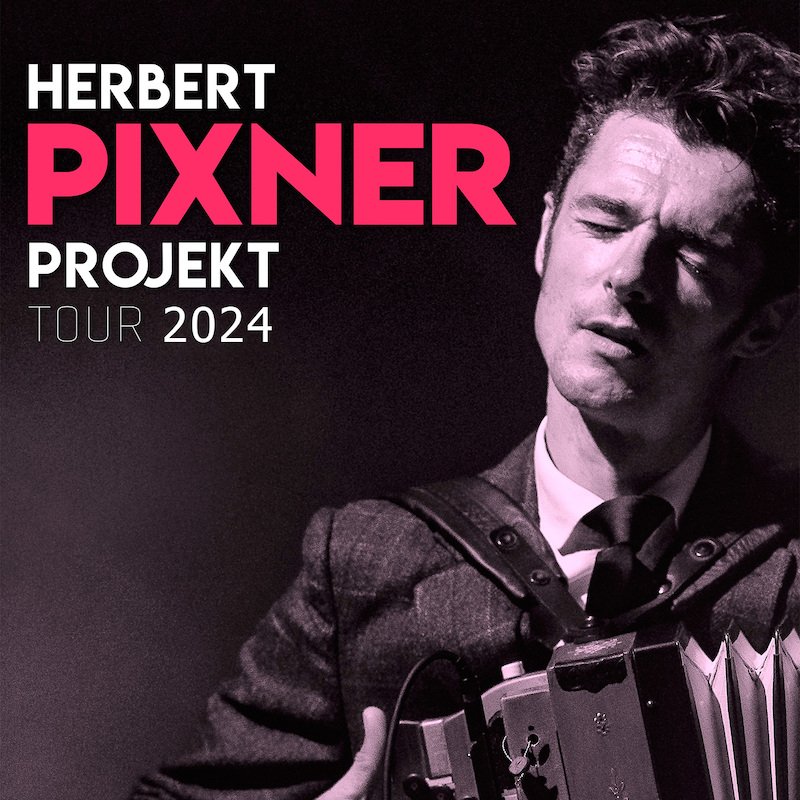 Herbert Pixner Projekt - Tour 2024