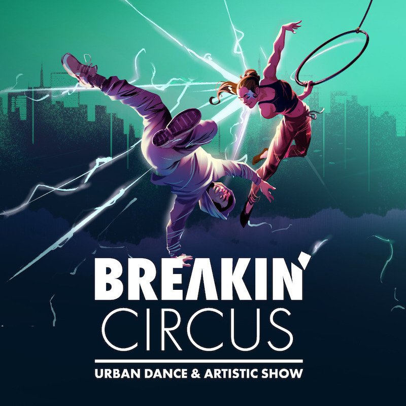 Breakin´ Circus - Urban Dance & Artistic Show