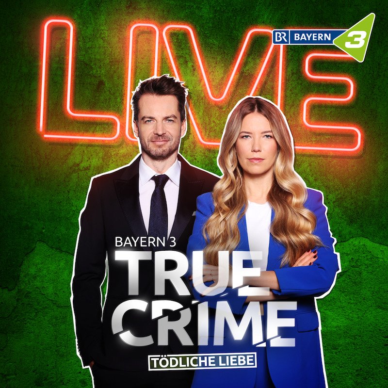 Alexander Stevens & Jacqueline Belle (FSK 16) - BAYERN 3 TRUE CRIME LIVE – Tödliche LIebe