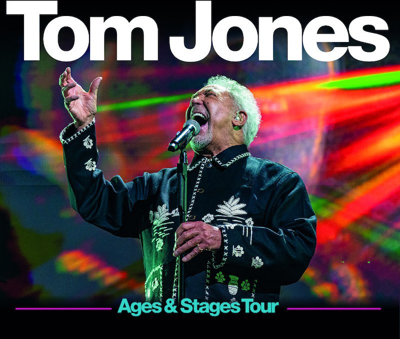 Tom Jones - Ages and Stages Tour