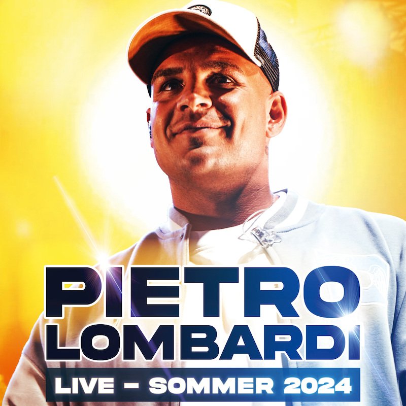 PIETRO LOMBARDI - Live – Sommer 2024