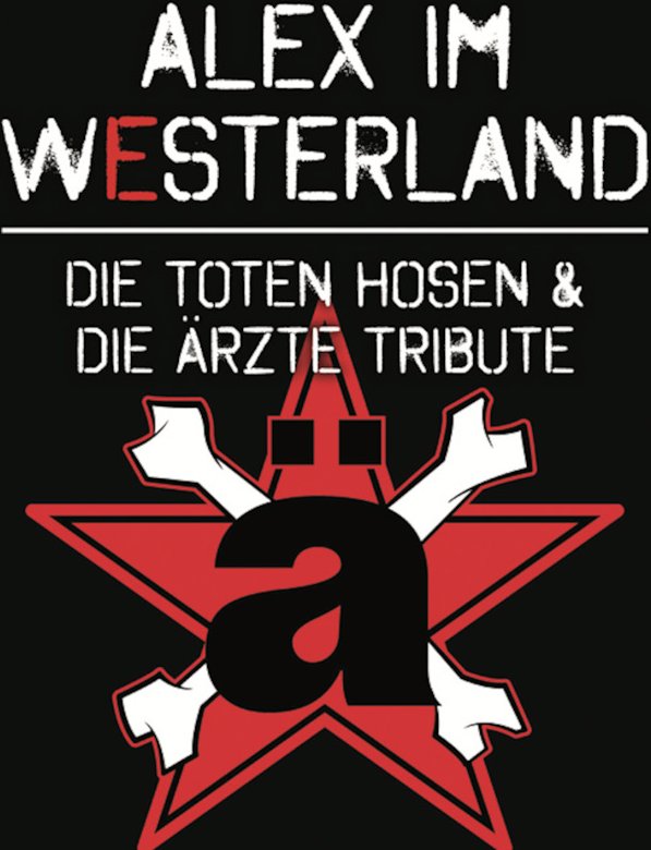 Alex im Westerland - Die Toten Hosen Tribute & Die Ärtze Tribute